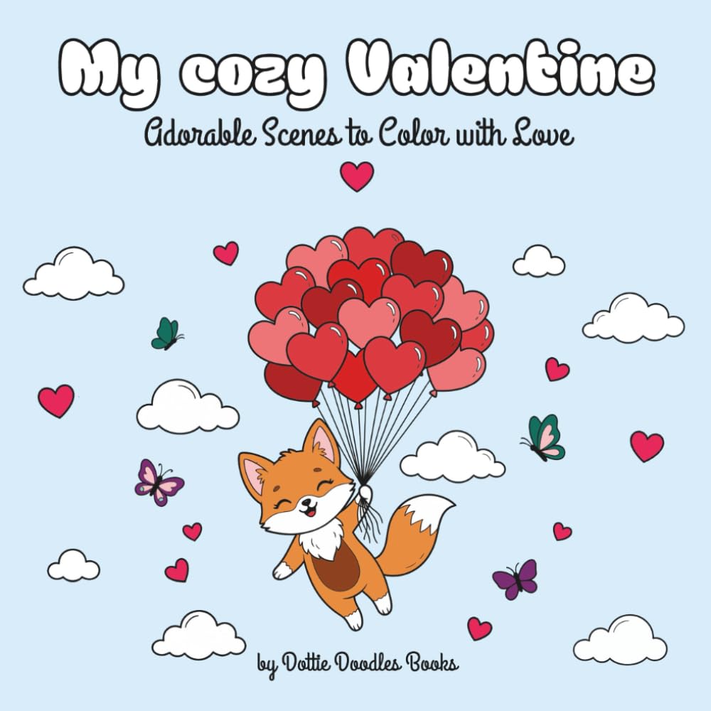 My Cozy Valentine: Adorable Scenes to Color with Love