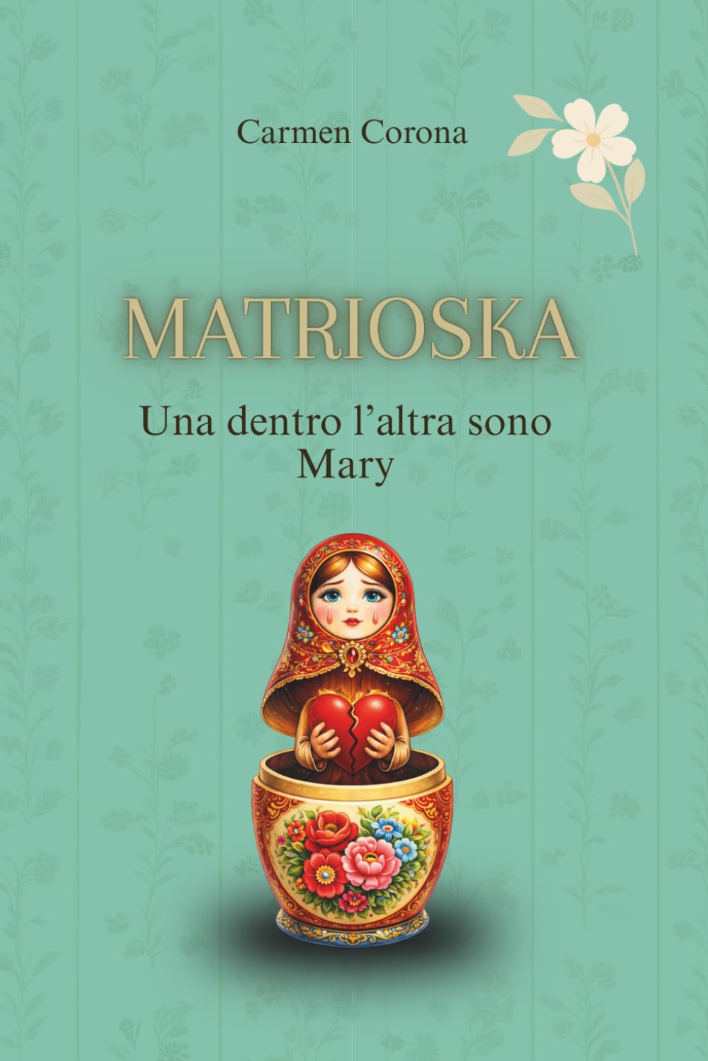 Matrioska: Una dentro l'altra sono Mary