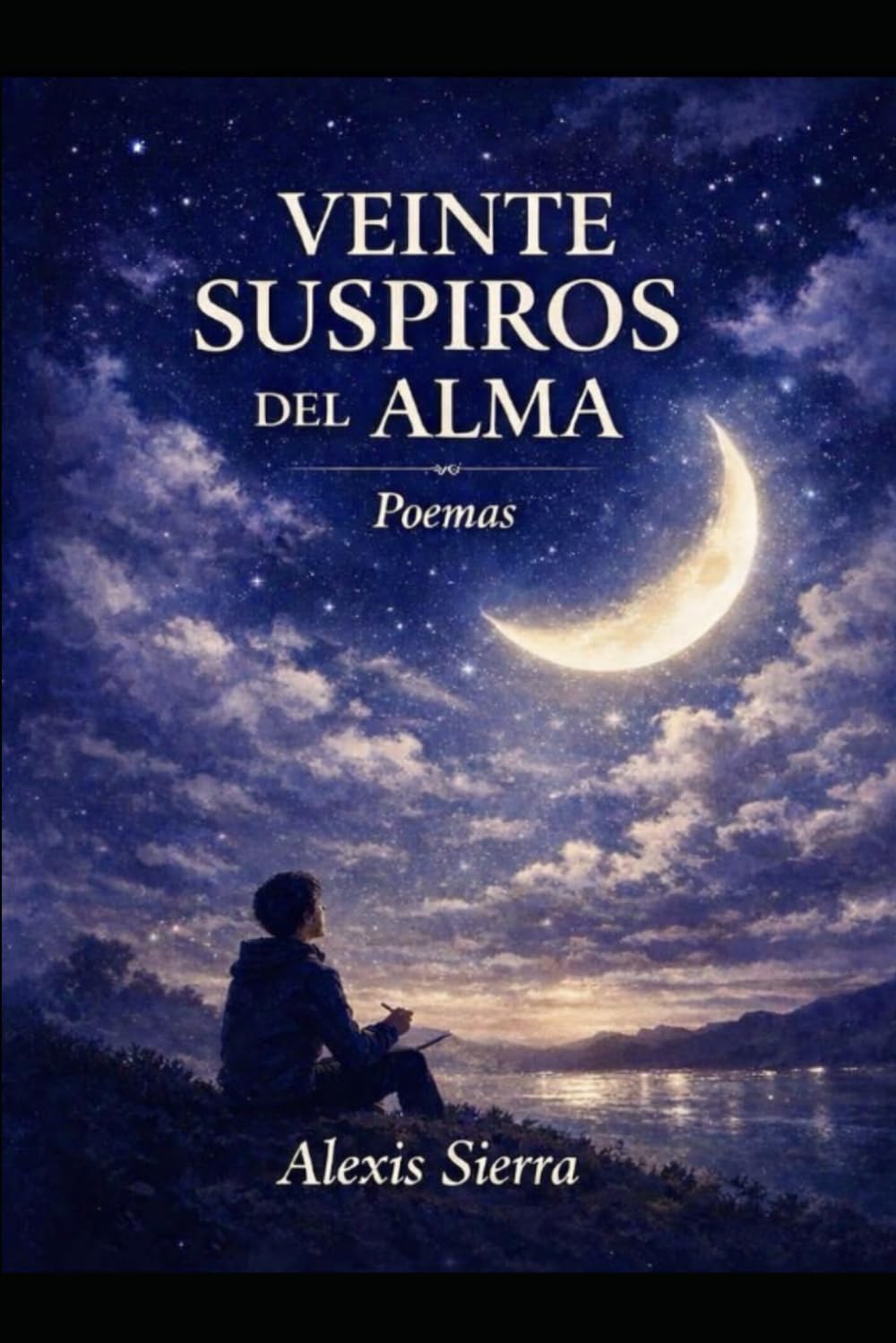Veinte Suspiros del Alma: Para los que aman en silencio
