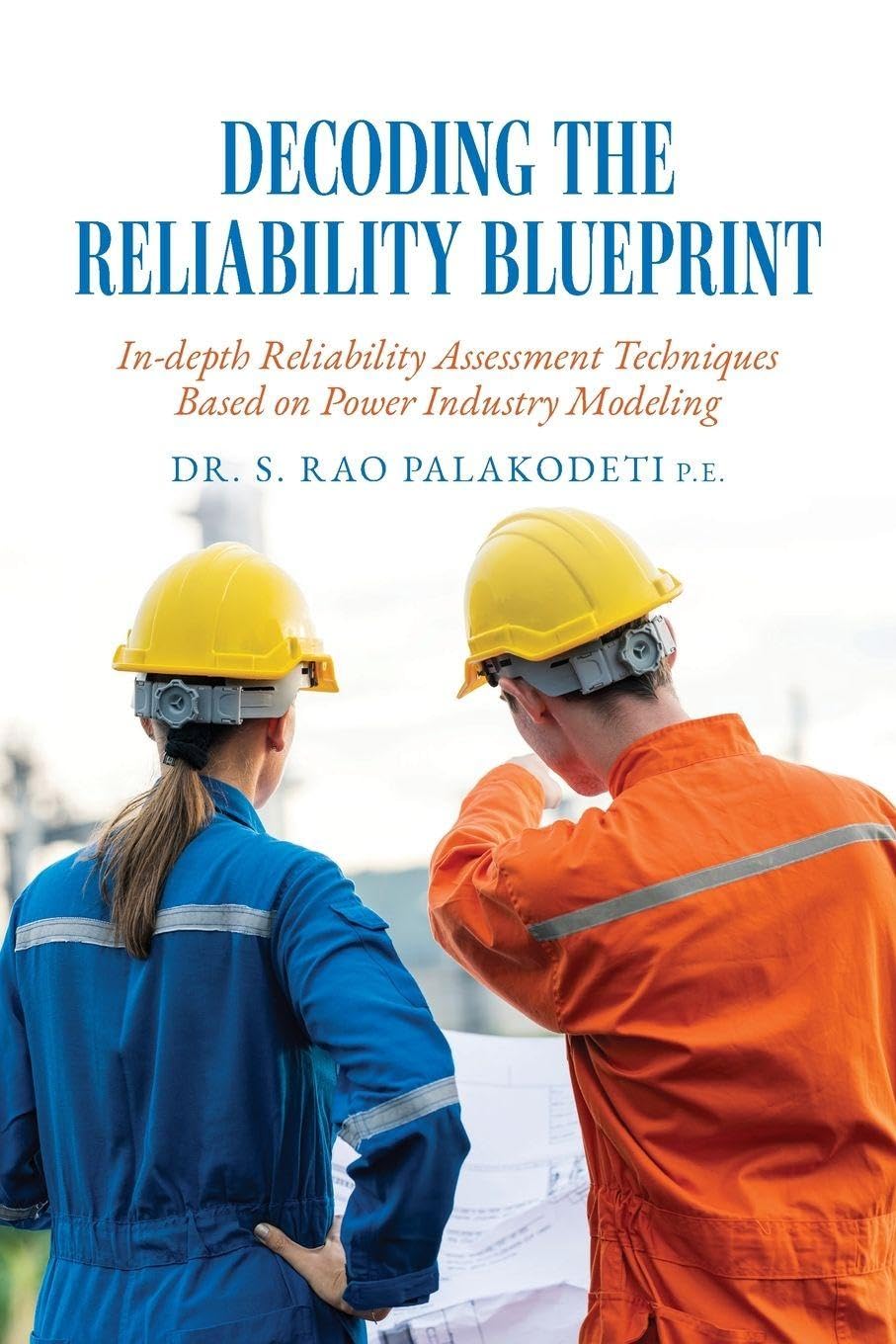 Decoding The Reliability Blueprint: In-depth Reliability Assessment Techniques Based on Power Industry Modeling