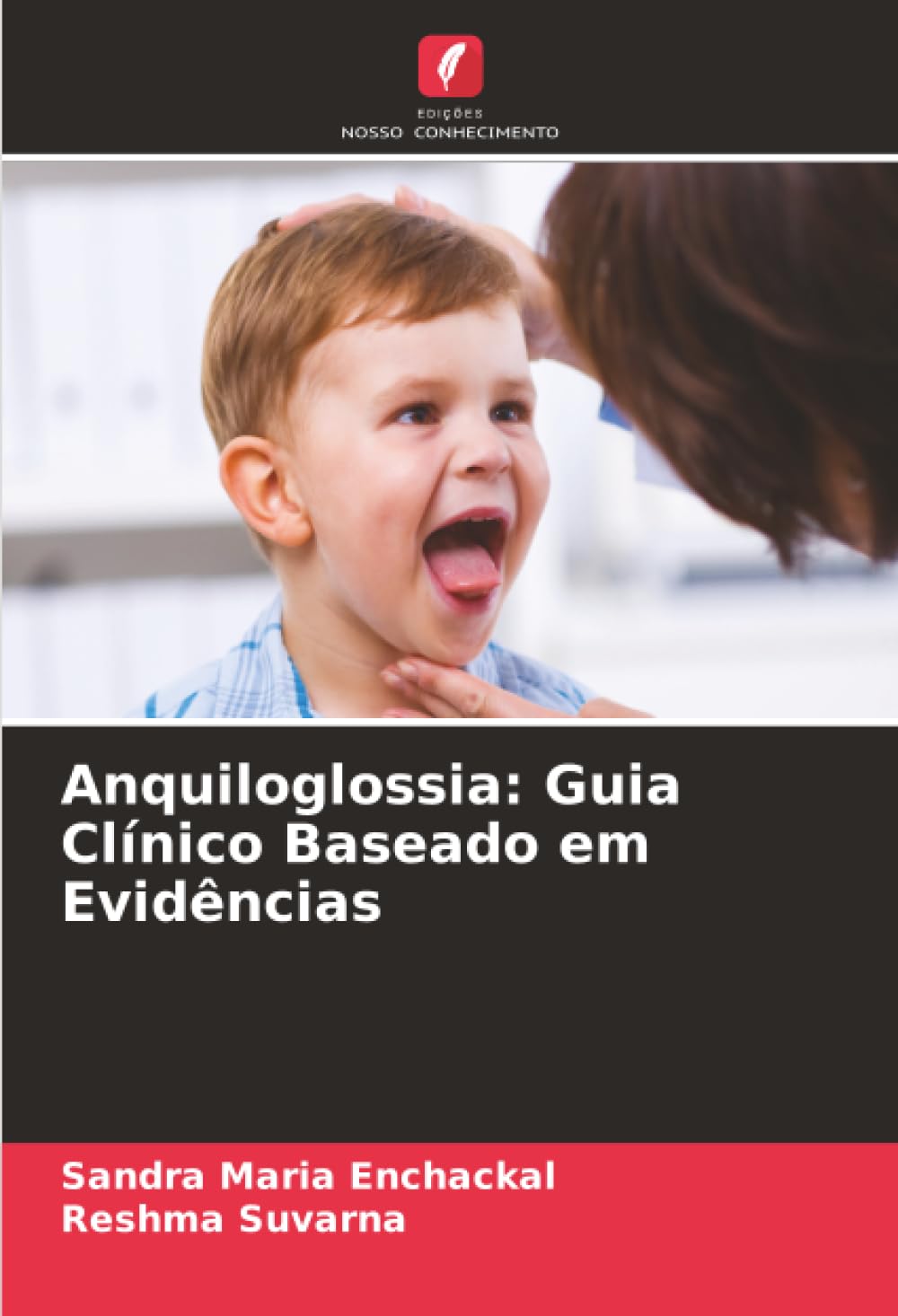 Anquiloglossia: Guia Clínico Baseado em Evidências
