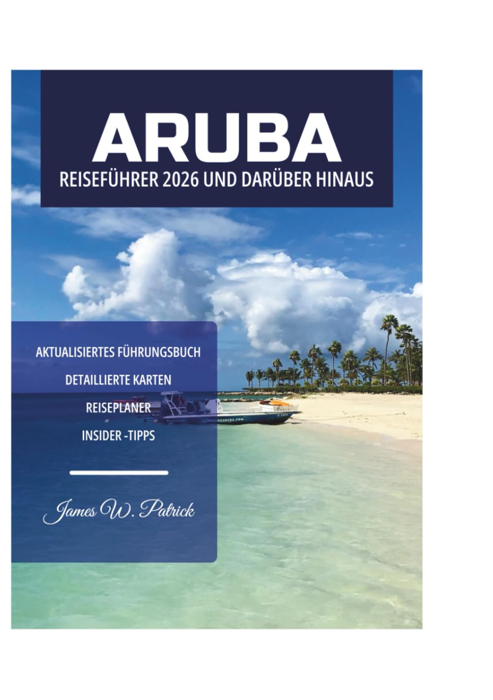 ARUBA REISEFÜHRER 2026 UND DARÜBER HINAUS