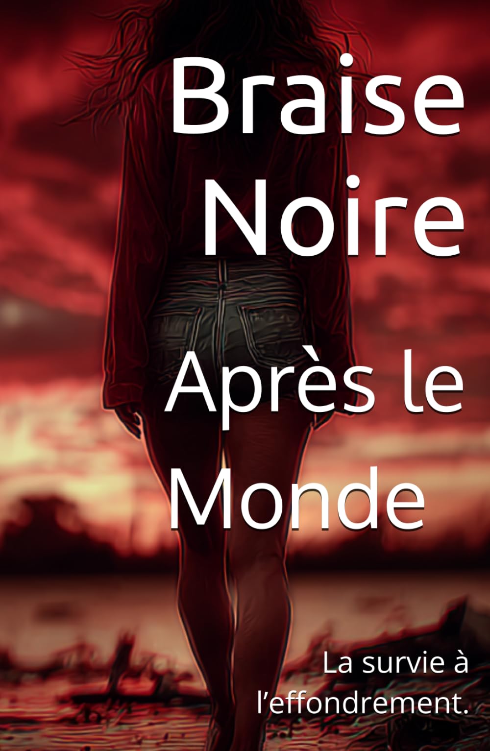Après le Monde: La survie à l’effondrement.