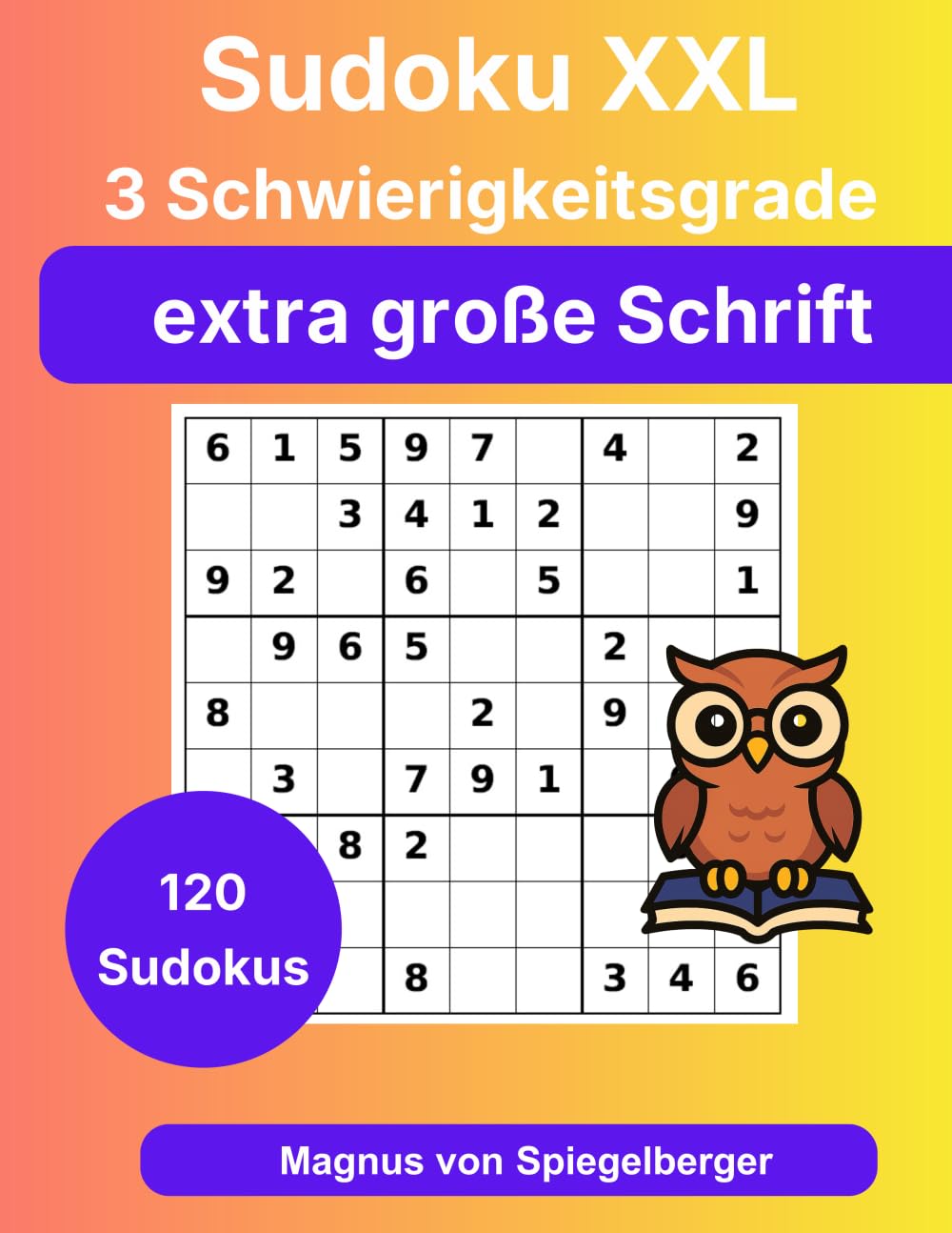 Suduko XXL: 120 Rätsel von leicht bis schwer mit großer Schrift