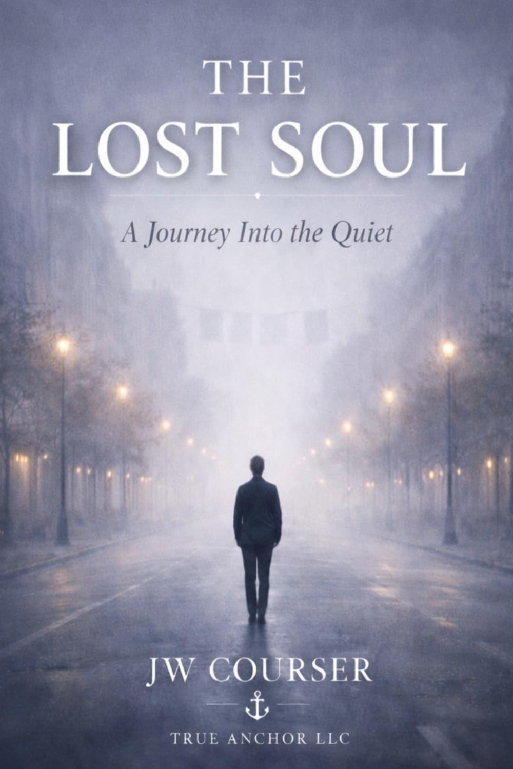 The Lost Soul: A Journey Into the Quiet