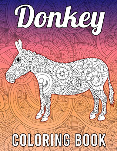 Donkey Coloring Book: A Fun & Relaxing Coloring Book for Donkey Lovers Featuring 40 Zentangle Style Donkey Coloring Pages, Donkey Gifts for Donkey Lovers
