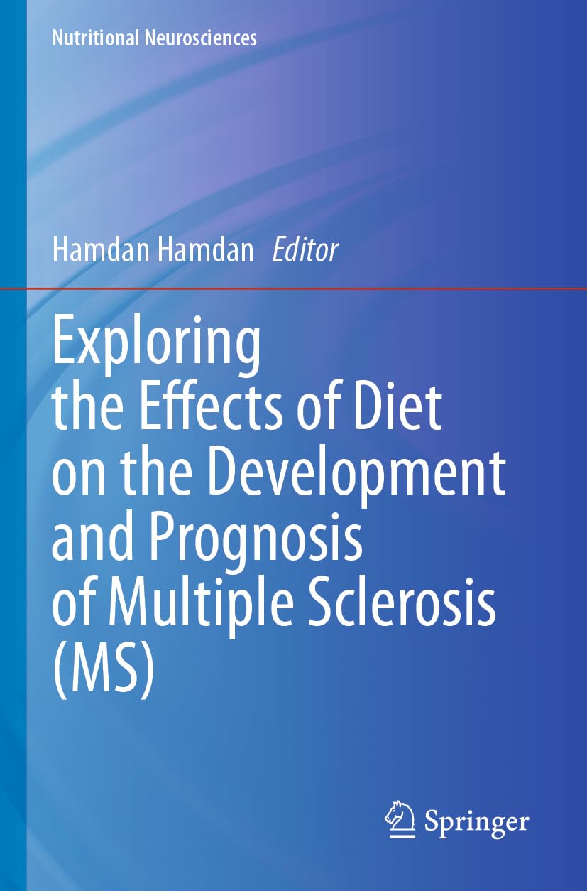 Exploring the Effects of Diet on the Development and Prognosis of Multiple Sclerosis (MS)