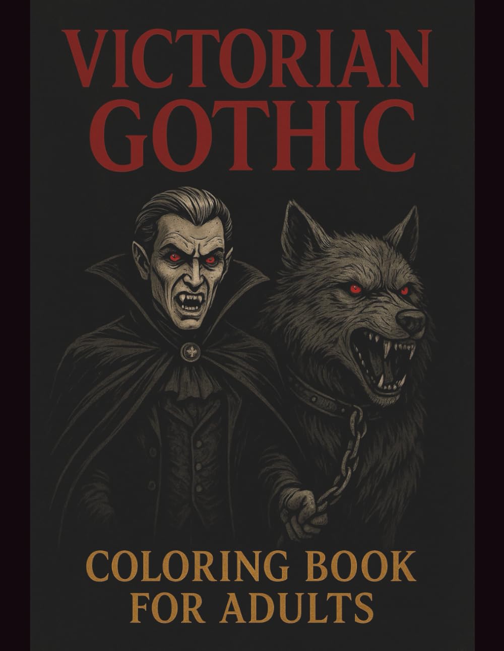 Victorian Gothic Horror Coloring Book for Adults: Vampires, Witches, Haunted Estates & Dark Fantasy Art – 36 Macabre Single-Sided Illustrations