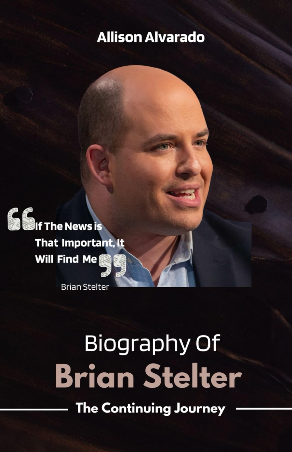 Biography of Brian Stelter: Biography and Continuing Journey of Brian Stelter