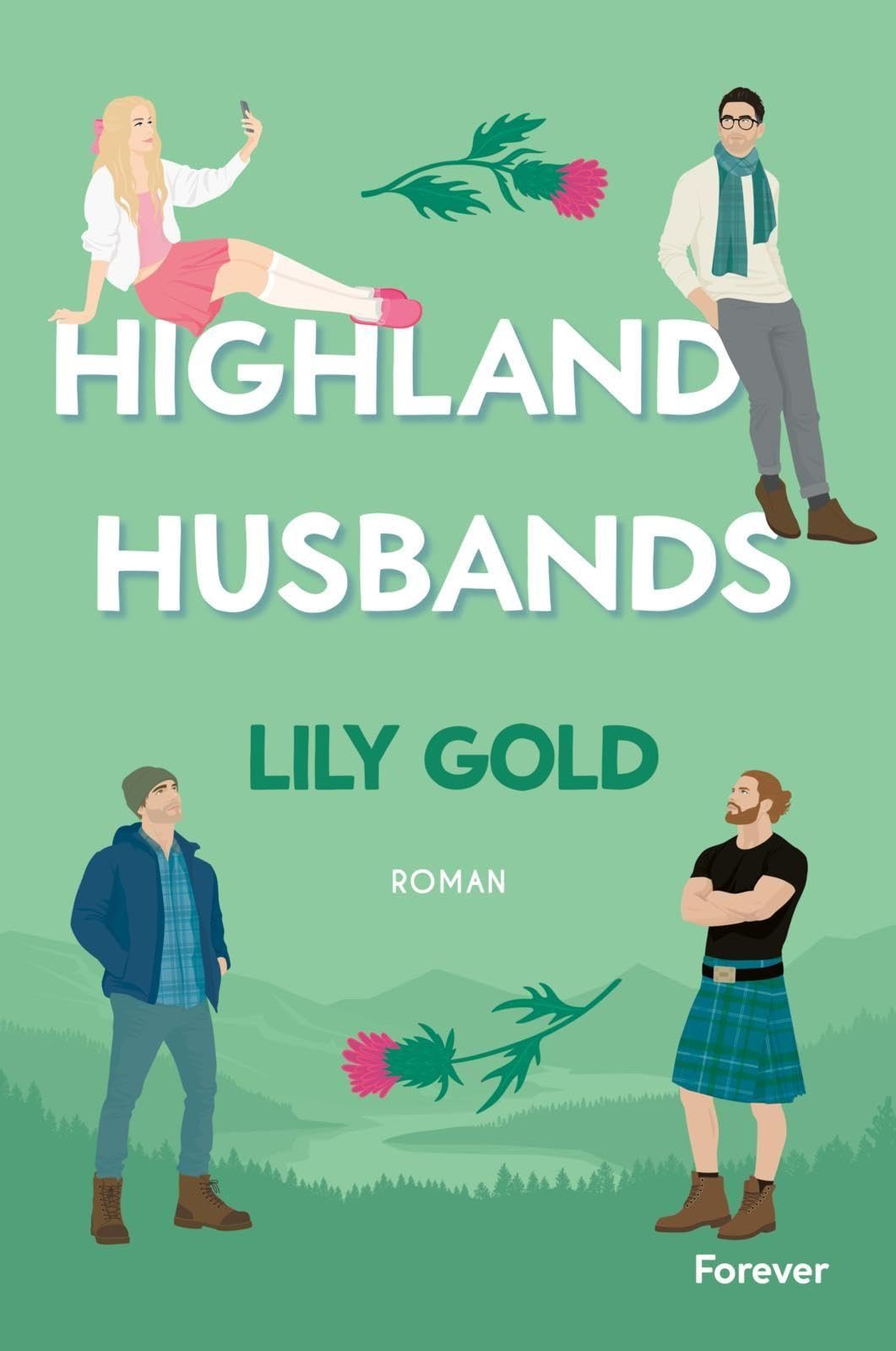Highland Husbands: Roman | Die neue extra spicy Why-Choose-Romance von Lily Gold – Highland Edition!
