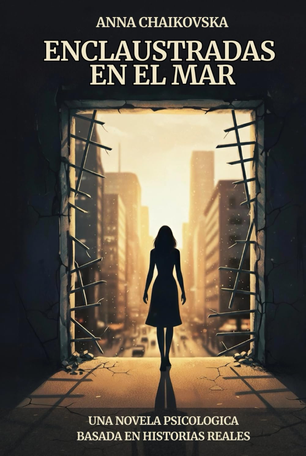 Enclaustradas en el Mar: Una Novela Psicologica Basadaen Historias Reales