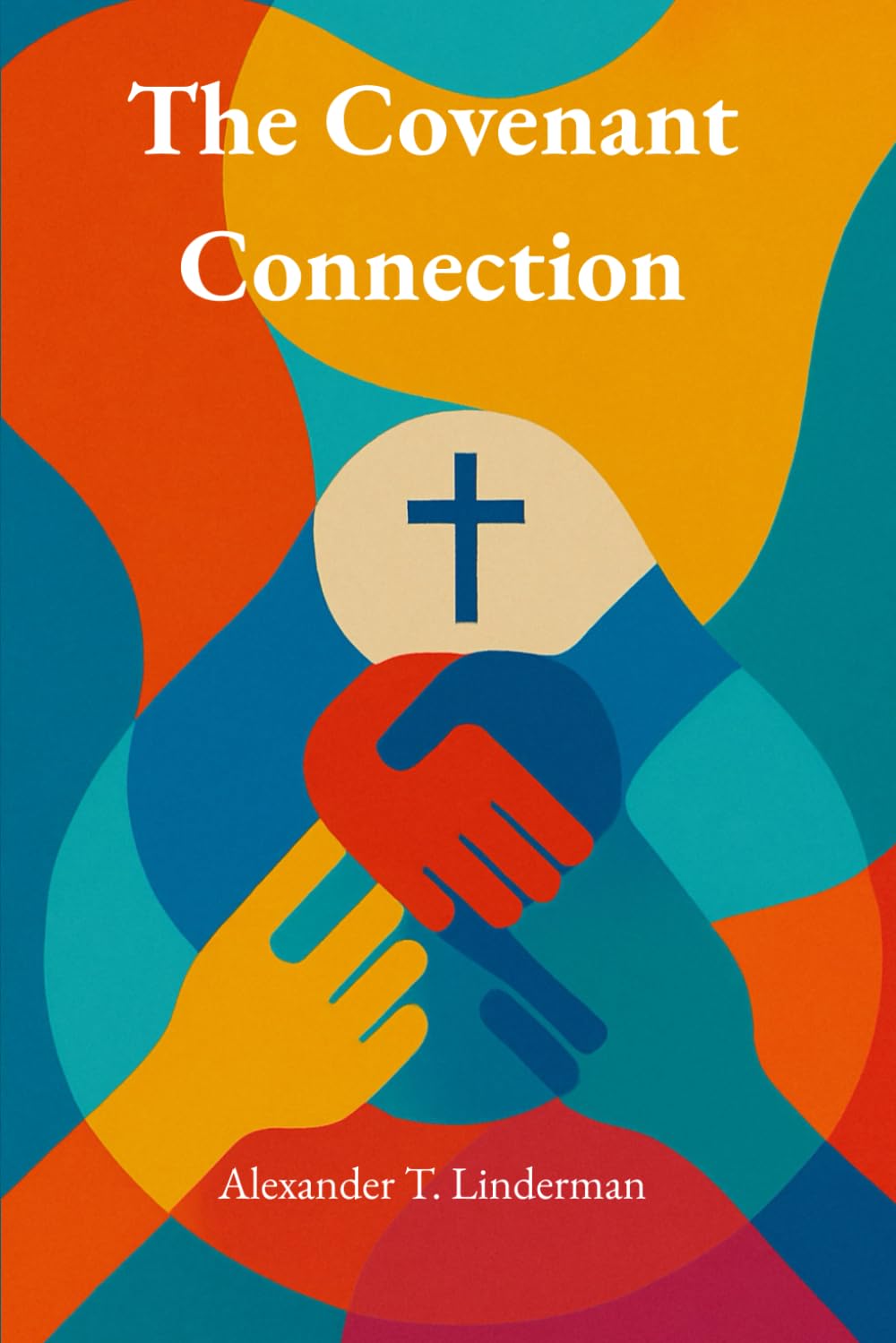 The Covenant Connection: A Guide to the Marriage God Designed and Your Heart Desires