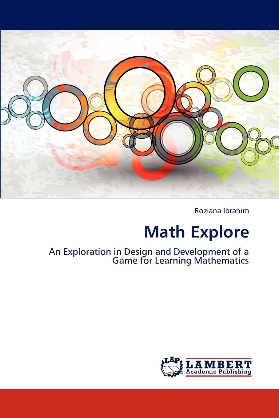 Math Explore: An Exploration in Design and Development of a Game for Learning Mathematics