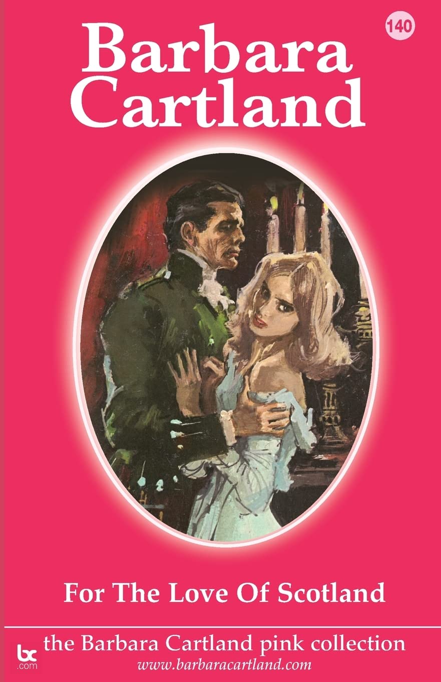 Buy For the Love of Scotland: 140 (The Barbara Cartland Pink Collection) — BookShops.in