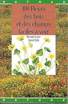 Paperback 100 fleurs des bois et des champs faciles à voir Book