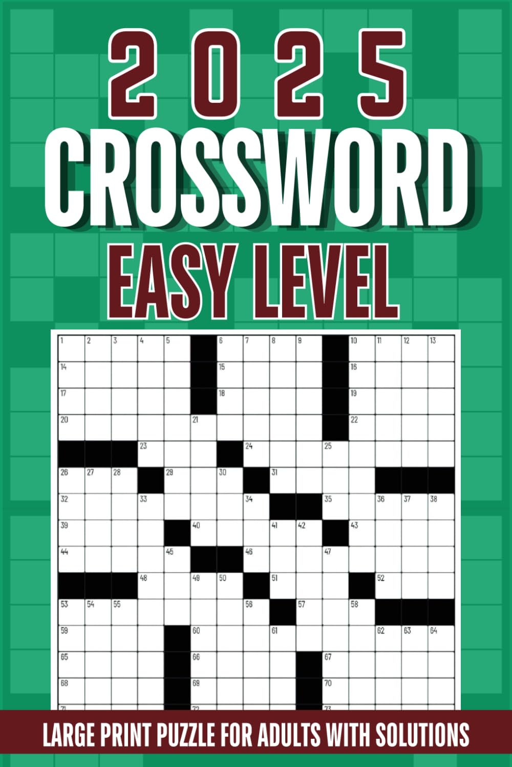 2025 Easy Crossword Puzzle Book for Adults and Seniors: Large Print Puzzles Collection with Solutions, Fun and Engaging Easy-To-Read Brain Exercises to Keep Your Mind Sharp and Healthy