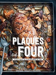 Book's Cover of Plaques au four: 50 plats faciles tout en un pour nourrir ma tribu