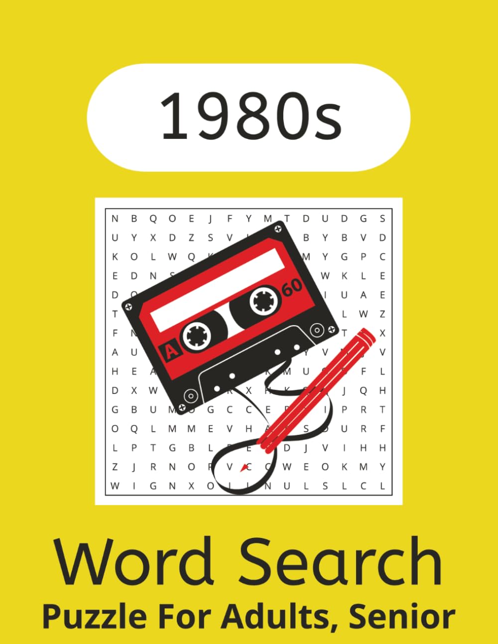 1980s Word Search Book: Word Search about 1980s, Nostalgia, Gen X and More | 8.5x11 inches, Easy to Read ... Perfect for Nostalgias, Vacations, and Free Times