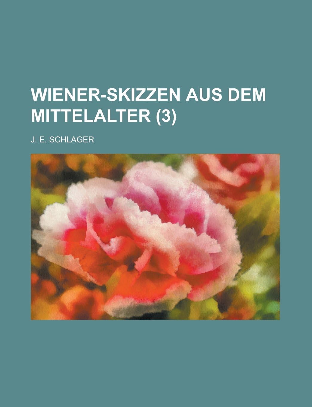 Wiener-Skizzen Aus Dem Mittelalter (3 )