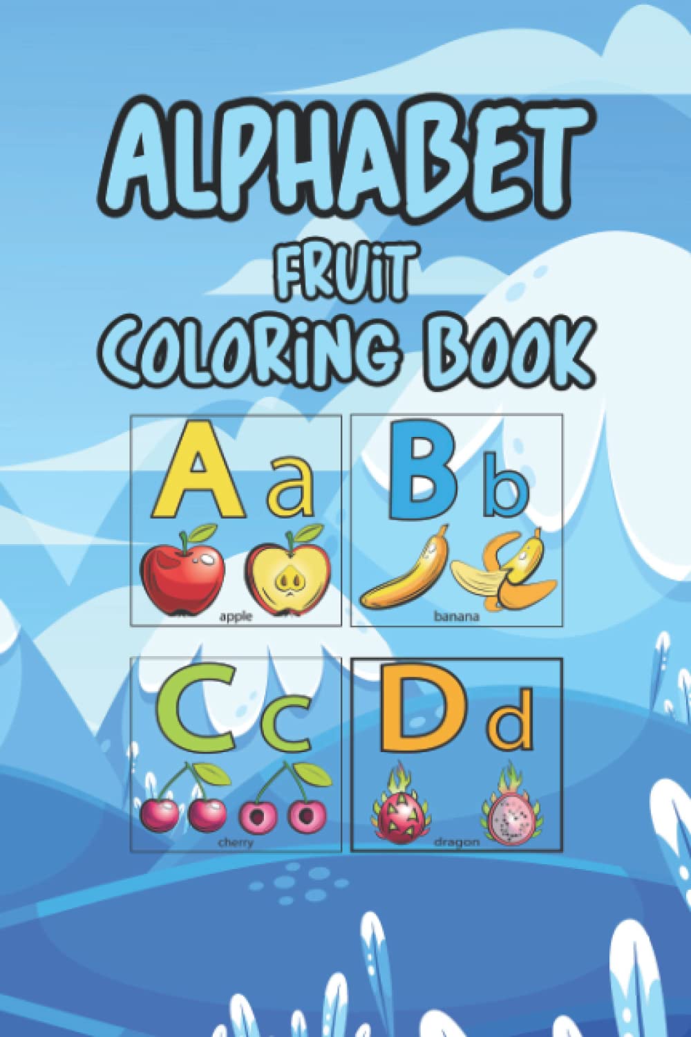 Alphabet fruit Coloring Book: ABC KIDS ALPHABET FRUIT COLORING BOOK ...