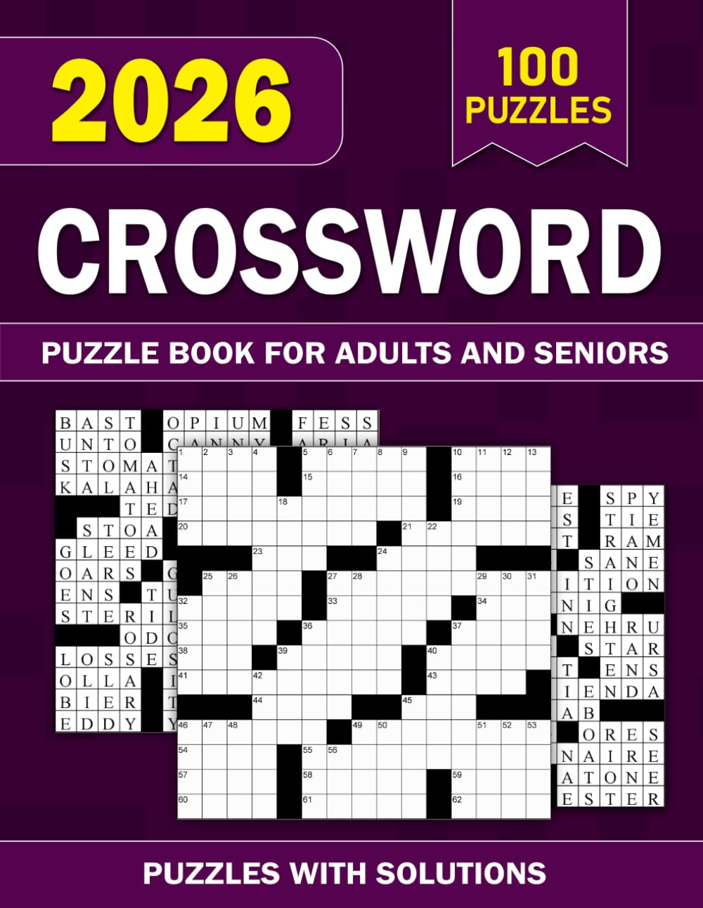 100 Crossword Puzzle Book For Adults and Seniors with Puzzles and Solutions: 100 Crossword Puzzles That Grow With You – Easy, Medium, Hard + Complete Solution Key