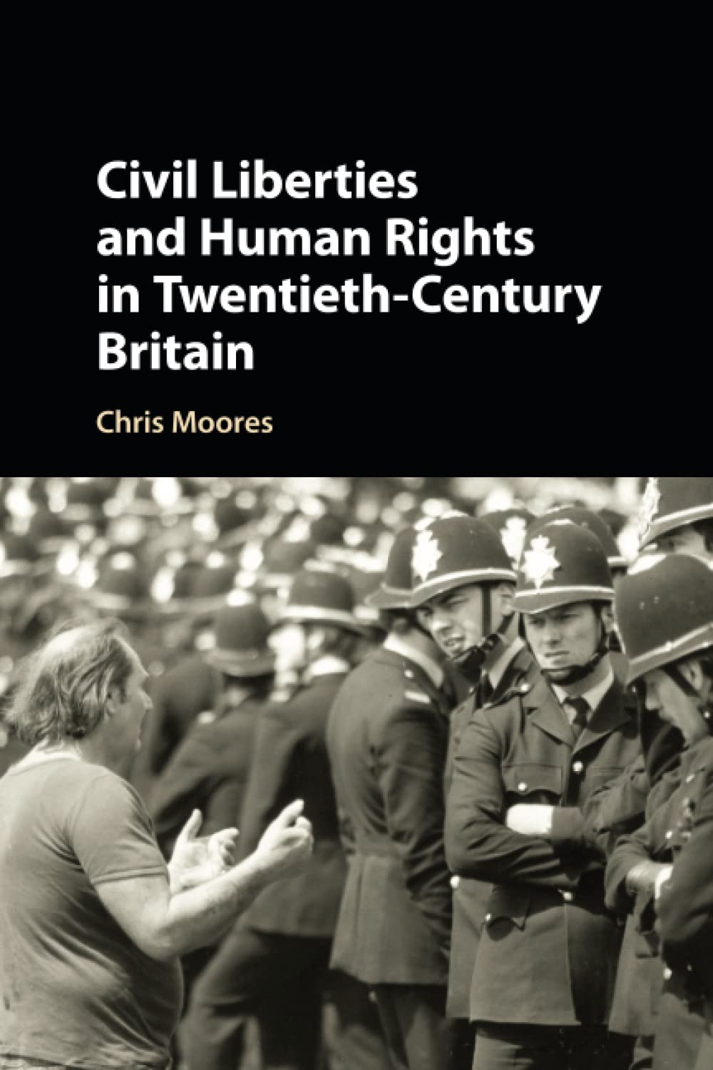 Civil Liberties and Human Rights in Twentieth-Century Britain