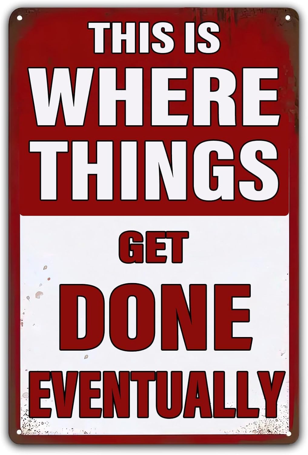 SMAZDFXX This is Where Things Get Done Eventually Vintage Metal Sign Funny Metal Garage Signs Metal Plaque for Home Club Cafe Office Garden Man Cave Decor 8"x12"