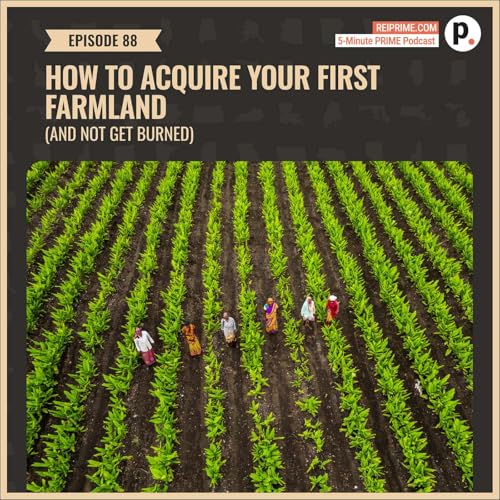 How to Acquire Your First Farmland (And Not Get Burned) Podcast Por  arte de portada