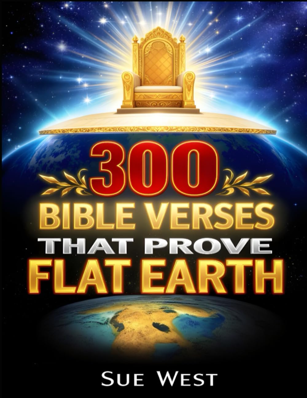 300 Bible Verses That Prove Flat Earth