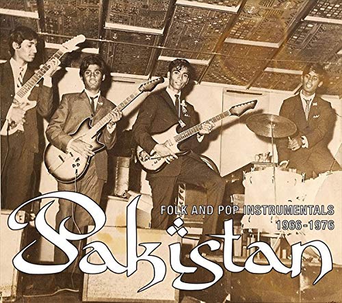 Pakistan: Folk and Pop Instrumentals 1966-1976 Pakistan: Folk and Pop Instrumentals 1966-1976