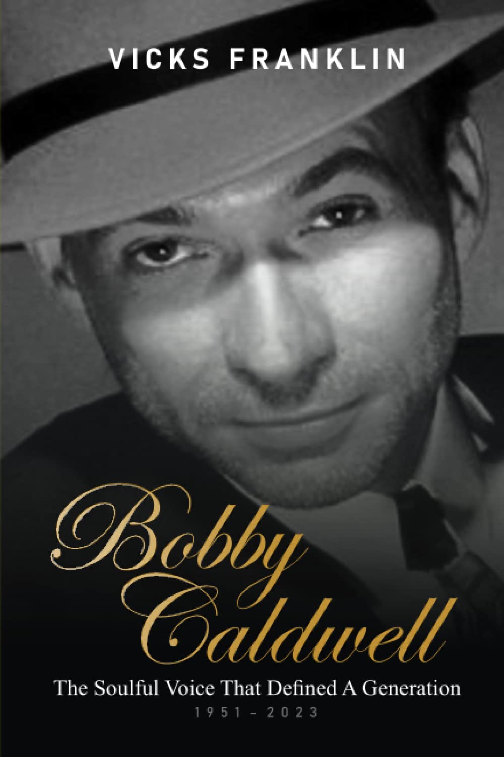 Bobby Caldwell: The Soulful Voice That Defined a Generation (The Spotlight Stories: Inspiring Lives of Extraordinary Entertainers)