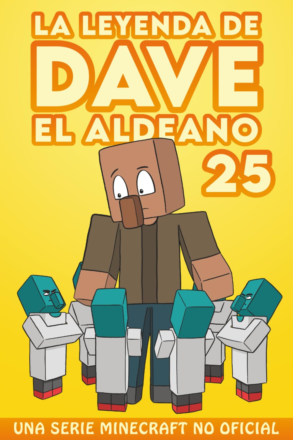 La Leyenda De Dave El Aldeano 25: Una Serie Minecraft No Oficial