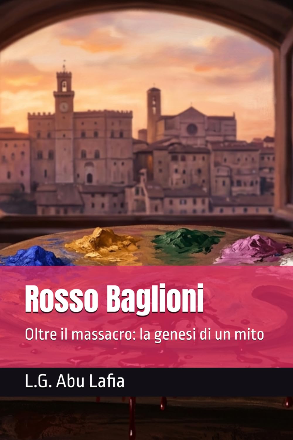 Rosso Baglioni: Oltre il massacro: la genesi di un mito