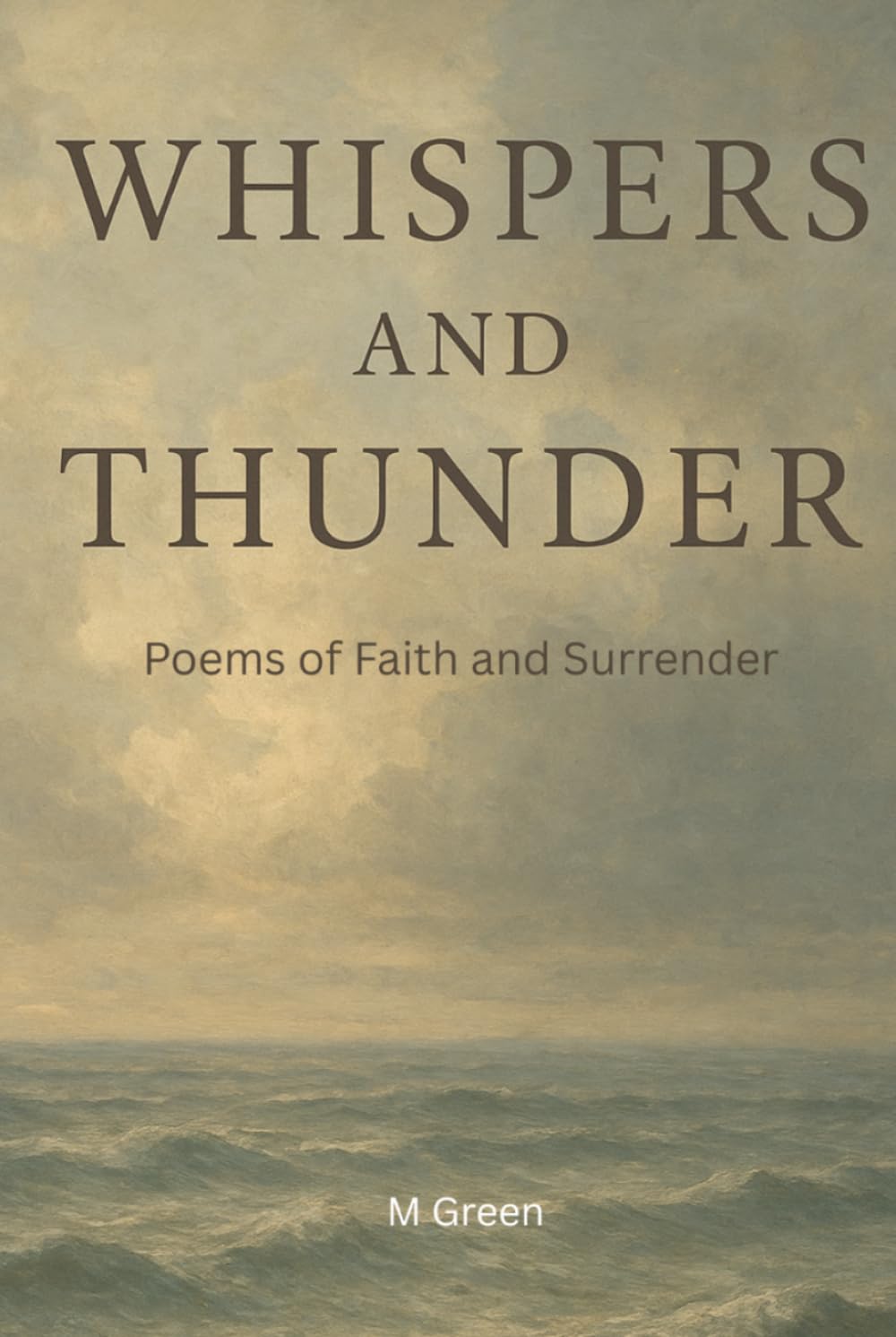 Whispers and Thunder: Poems of Faith, Surrender, and God's Love