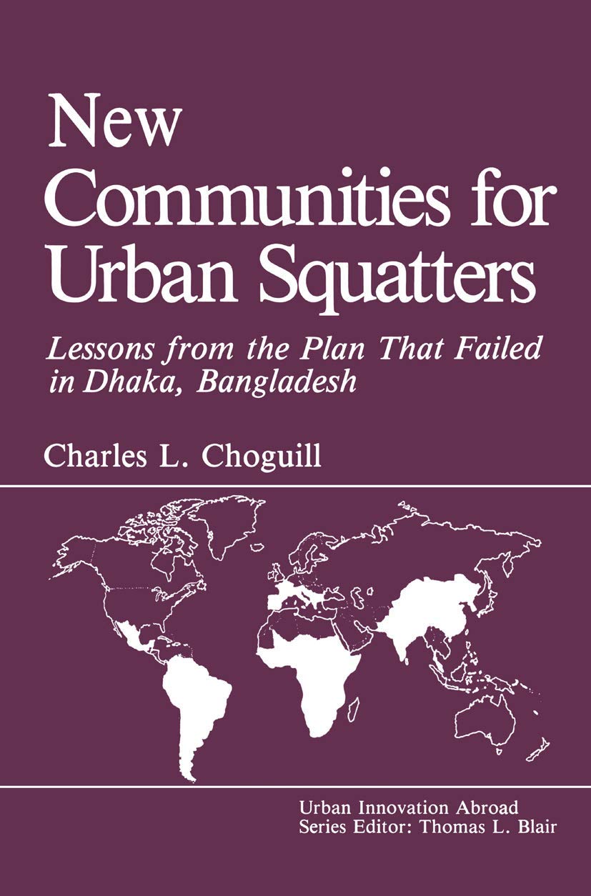 Buy New Communities for Urban Squatters: Lessons from the Plan That Failed in Dhaka, Bangladesh — BookShops.in