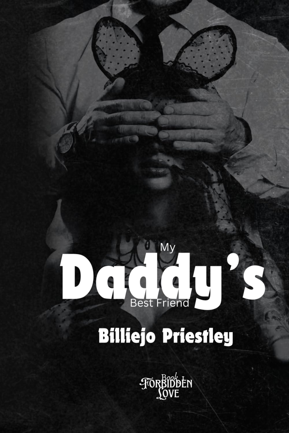 My Daddy's Best Friend (Forbidden love)