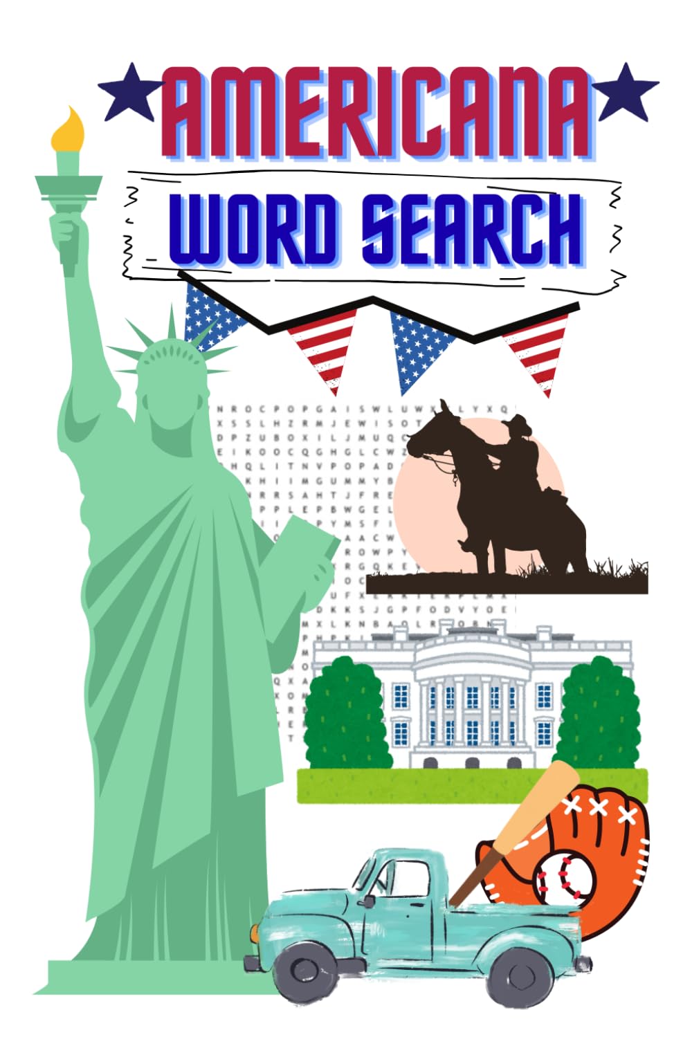 Americana Word Search Puzzle Book: Word Search with easy to read print for adults and teens inspired by U.S. landmarks, patriotic symbols, famous ... perfect for gifts, vacations, road trips