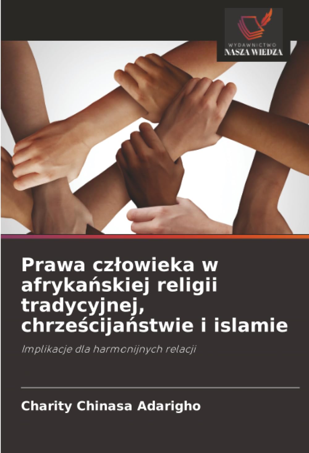 Prawa człowieka w afrykańskiej religii tradycyjnej, chrześcijaństwie i islamie: Implikacje dla harmonijnych relacji