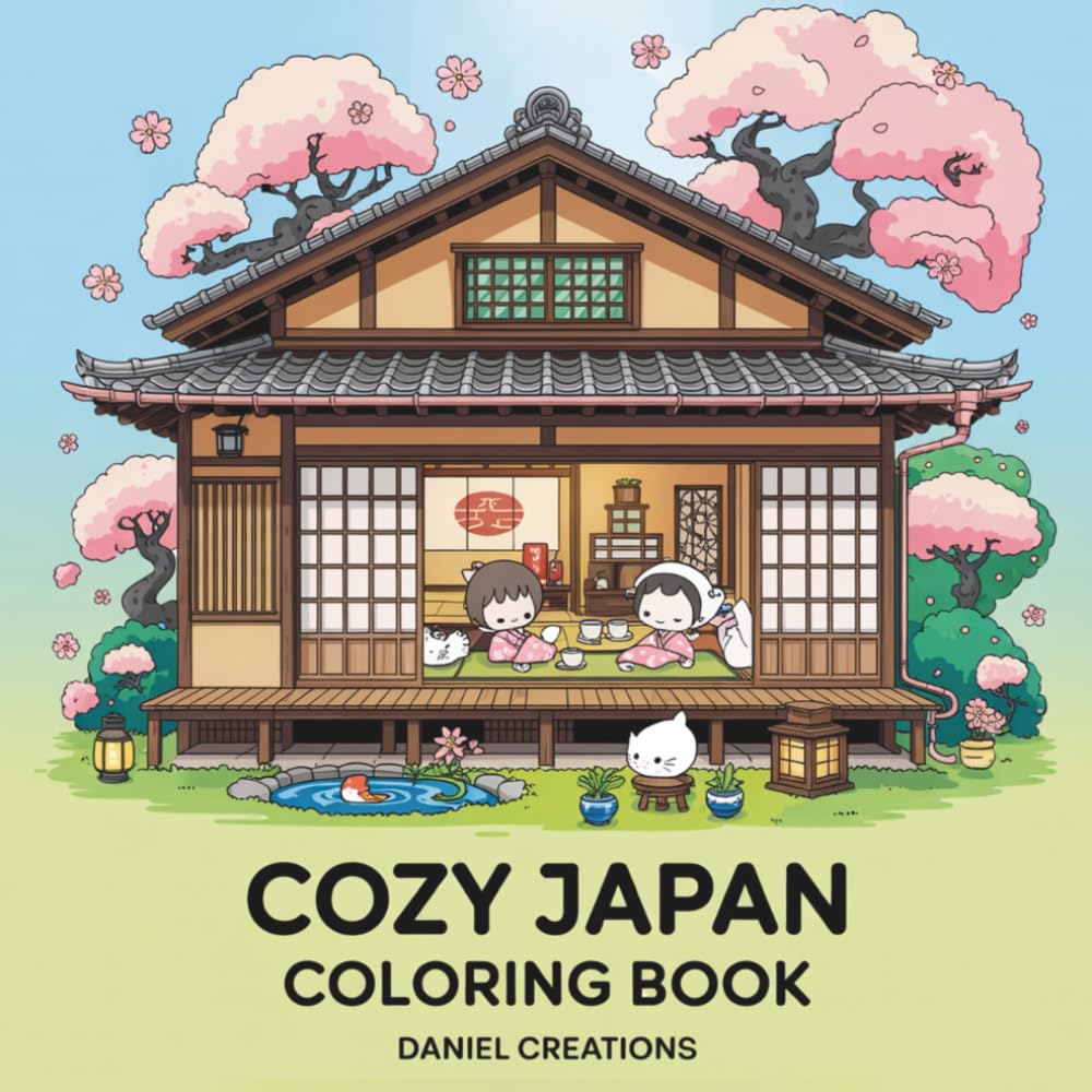 Cozy Japan Coloring Book: Lovely Japanese Scenes for Adults and Teens to Relax and Unwind