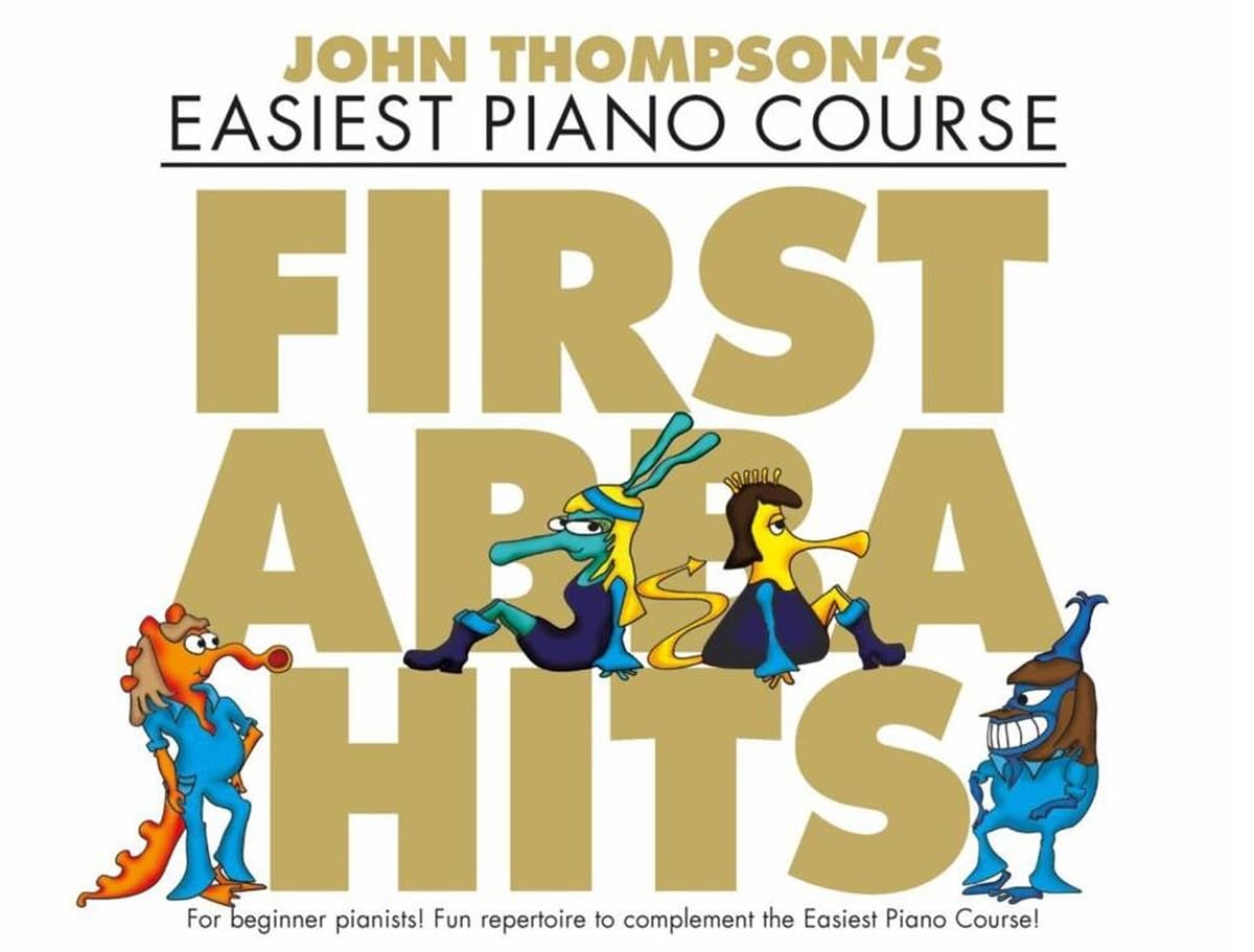 John Thompson Easiest Piano Course: First ABBA hits | 15 Pop Arrangements for Early Learners | Piano Sheet Music Book for Students and Teachers | Beginner Piano Repertoire