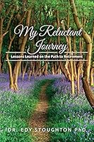 My Reluctant Journey: Lessons Learned on the Path to Retirement 1511903139 Book Cover