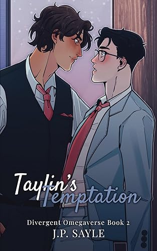 Taylin's Temptation: M/M Omegaverse Mpreg Billionaire Romance (Divergent Omegaverse)