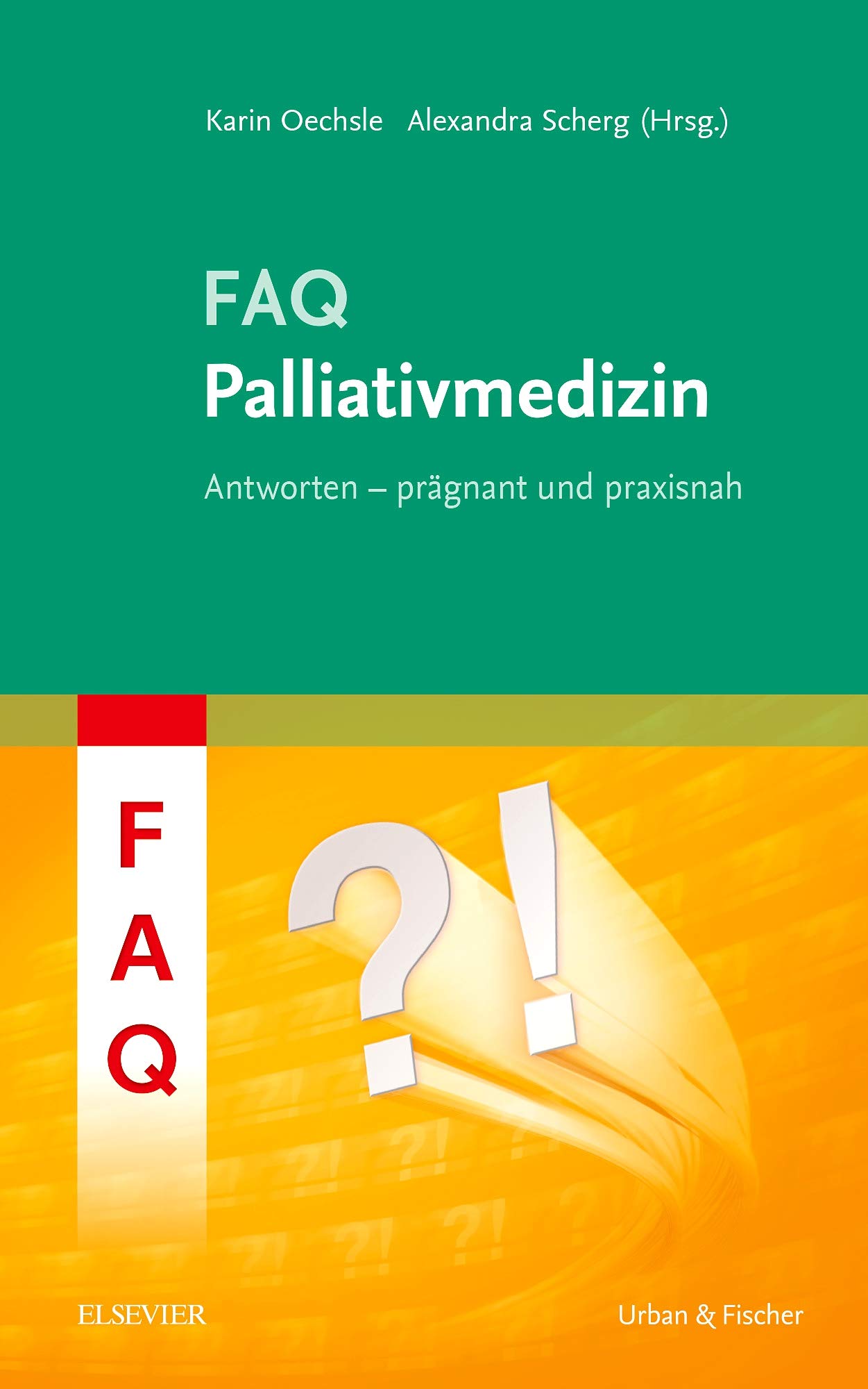 FAQ Palliativmedizin (MONOGRAPHIE - Fachbuch - Urban & Fischer-Verlag)