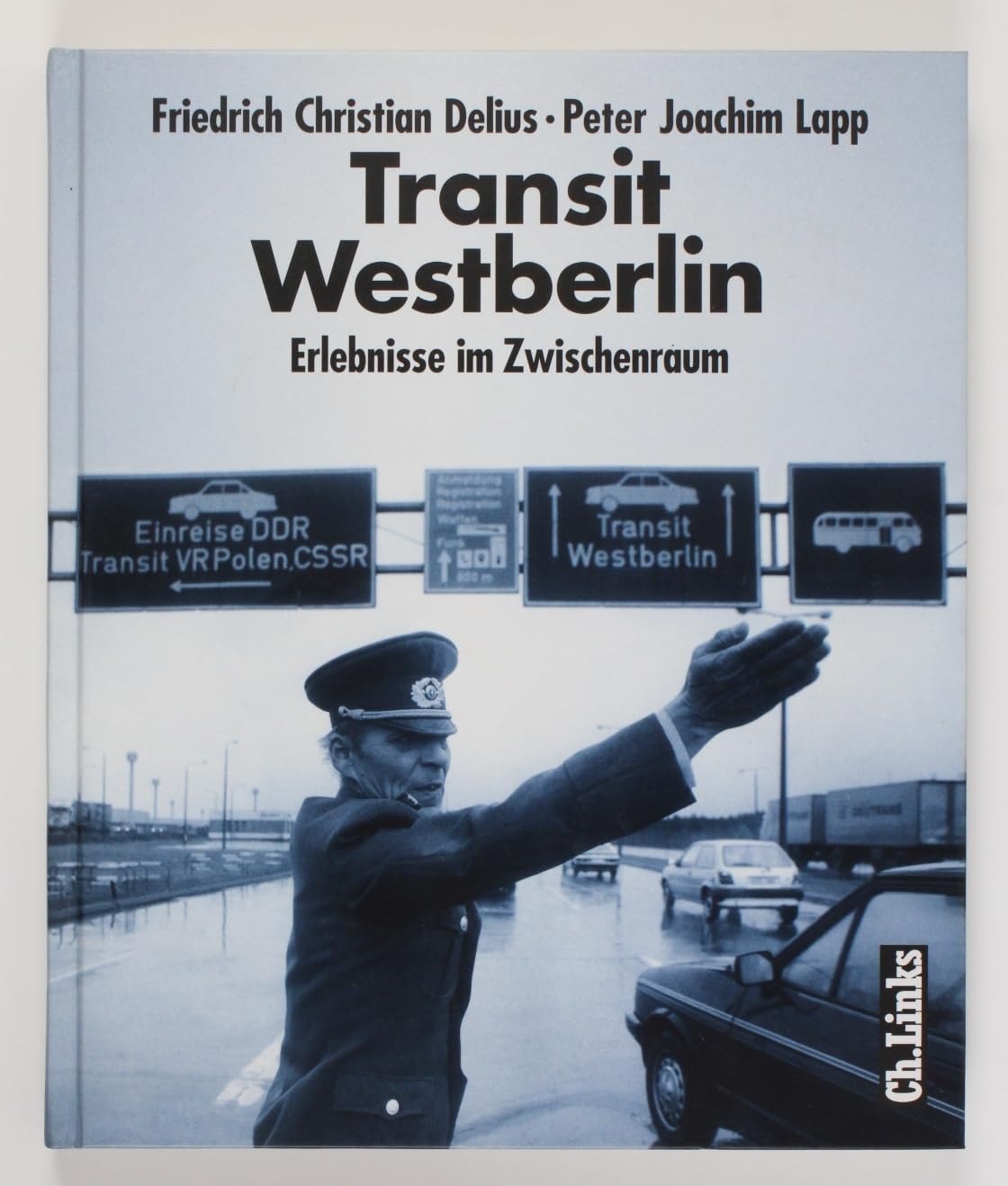 Transit Westberlin: Erlebnisse im Zwischenraum