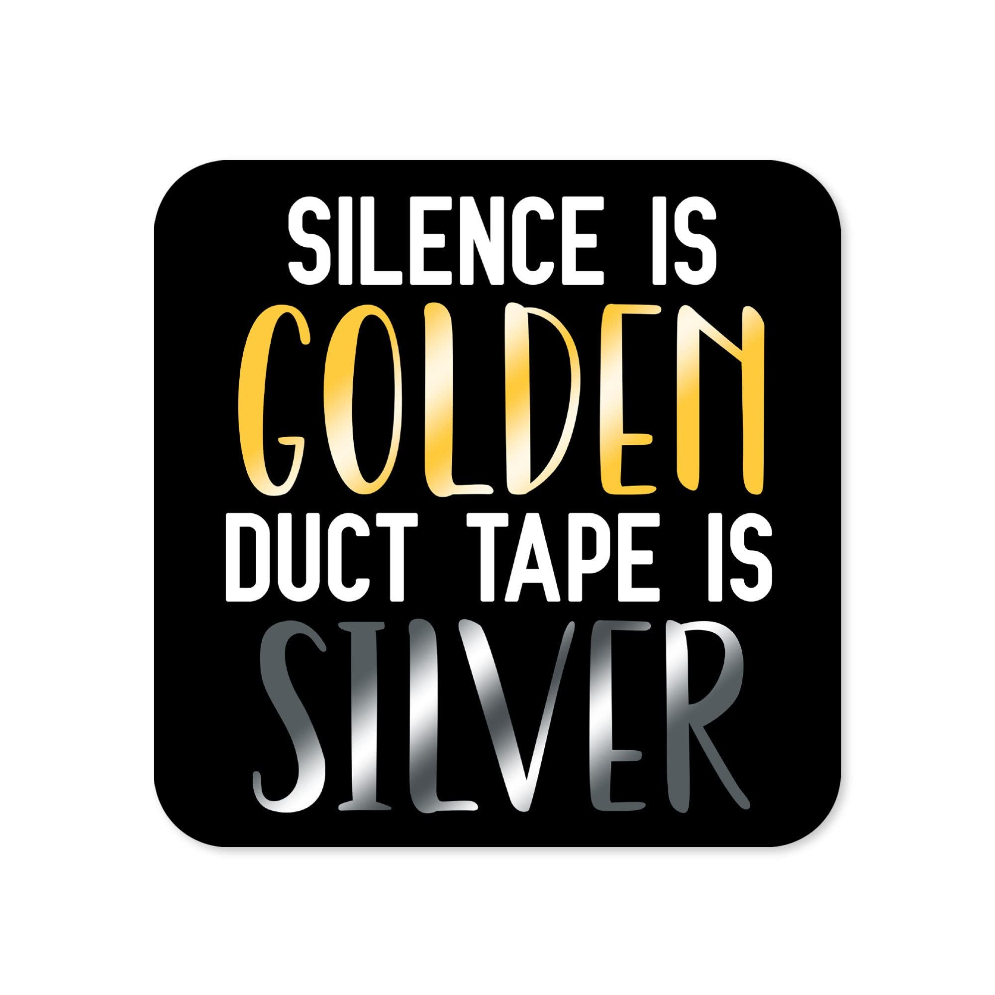 Funny Drinks Coaster | Novelty Office Mug Coasters | Childish Duct Tape And Silence Beer Mat | Sarcastic Home Accessory | Silly Coffee CC115