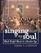 Singing in My Soul: Black Gospel Music in a Secular Age