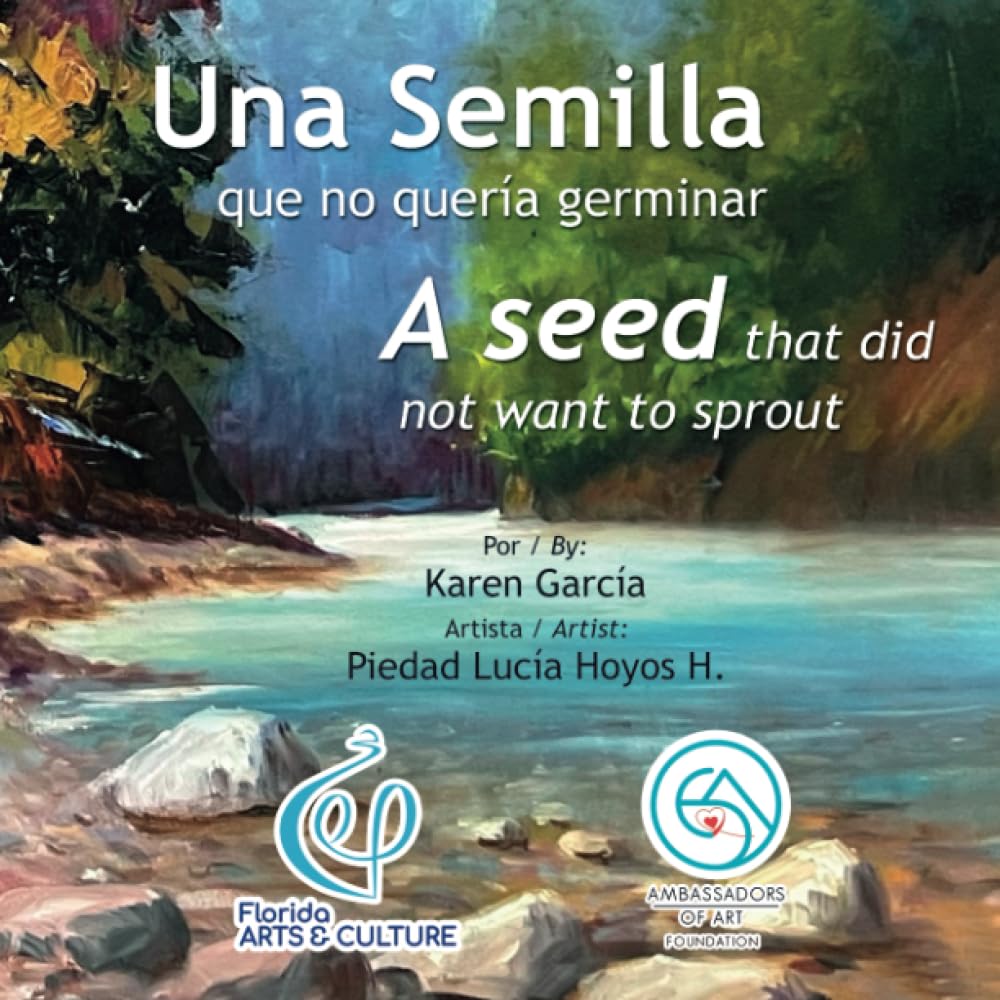 Una semilla que no quería germinar / A seed that did not want to sprout (Cuentos infantiles bilingues de Ambassadors of Art / Bilingual children's books by Ambassadors of Art)