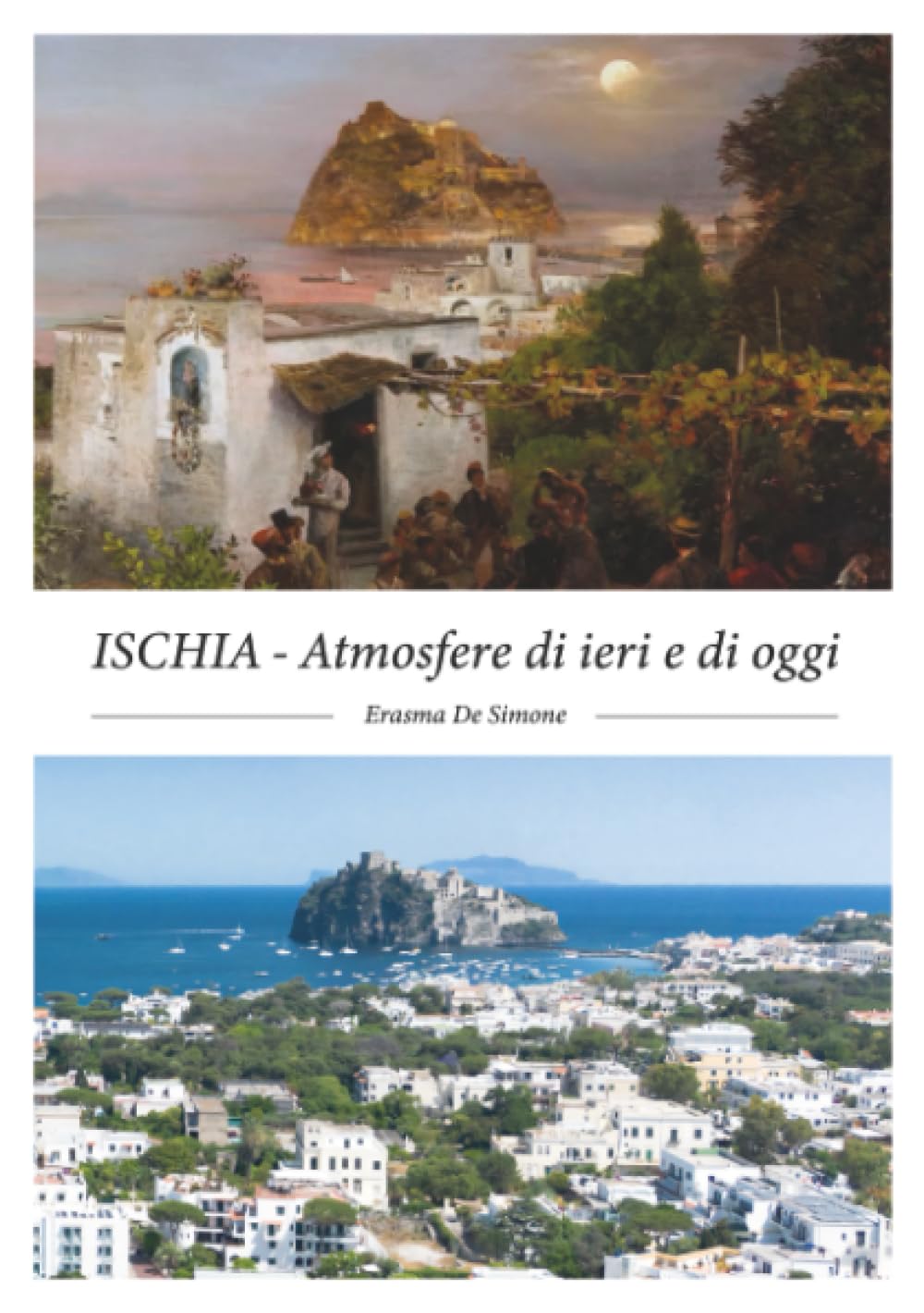ISCHIA - Atmosfere di ieri e di oggi