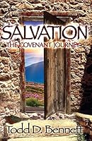 Salvation: The Covenant Journey 0985000457 Book Cover