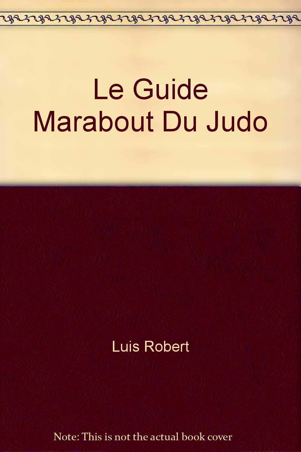 Le Guide Marabout Du Judo Amazon.fr Livres